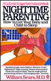 Nighttime Parenting: How to Get Your Baby and Child to Sleep